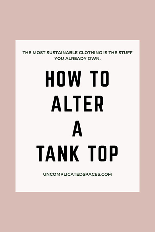 A graphic that says "How to alter a tank top" in black lettering on top of a white background that is overlaid on a blush pink background.